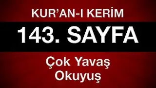 Kuran 143. sayfa 8. cüz yeni öğrenenler için tecvitli sayfa sayfa çok yavaş okuyuş en yavaş hatim