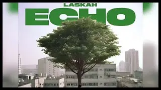 LASKAH - Echo (prod. by Laskah/Beatells)