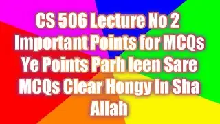 Cs504 Lecture no 2 || Important Points for MCQs