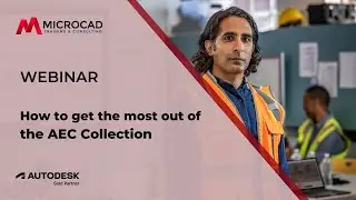 How to make the most out of the AEC Collection - MicroCAD Original Webinar
