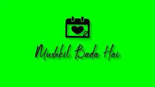 🥀 Green screen lyrics video    Love video    Sad video    Hindi Song Green screen lyrics video