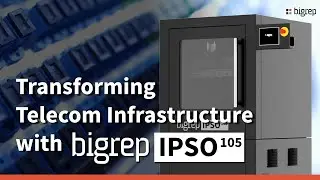 Transforming Telecom Infrastructure with BigRep IPSO 105 | Sichert
