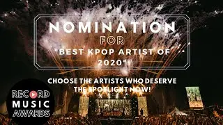 [BEST KPOP ARTIST OF 2020] NOMINATION (OCT. 4, 2020 - Oct. 20, 2020) / RECORD MUSIC AWARDS