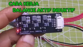 CARA KERJA ACTIVE BALANCE INDUKTIF PADA BATERAI 18650
