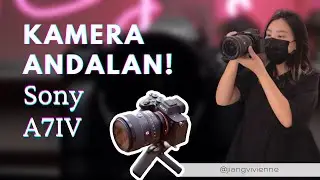 Sony A7IV Kamera Andalan!