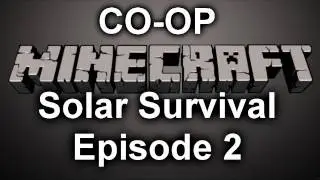 Minecraft: Solar Survival - Co-op Let's Play Episode 2 - Tree Farm! And Lava On Mars!