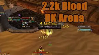 Blood DK WotLK 2200 Rated Arena 3.3.5 PvP