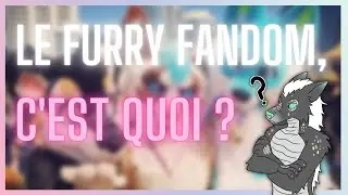 LE FURRY FANDOM C'EST QUOI ?