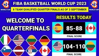 🔴Complete !! 8 Team Qualified Quarter finals. All table standings Fiba world cup 2023 | 3 September