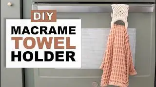 DIY macrame towel holder