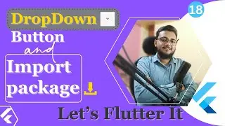 how to import a package in pubspec.yaml file || DropDown button || Let's Flutter It - 18