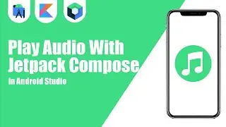 Play Audio With Jetpack Compose in Android Studio | Kotlin | Jetpack Compose | Android Tutorials