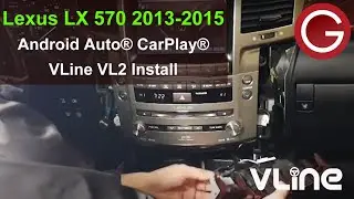 Lexus LX 570 2013-2015 Stereo Removal & GROM VLine CarPlay Android Auto Navigation Install LEX7T