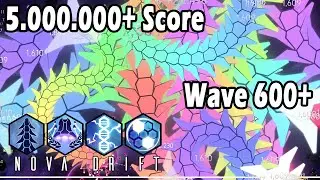 Nova Drift | Full Screen Leviathan Build - 5.000.000+ Score | Wave 600 | Level 85 | Blink Dragon
