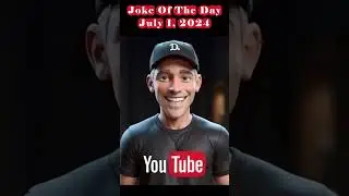 Joke Of The Day July 1, 2024 | Put A Smile On Your Face Series