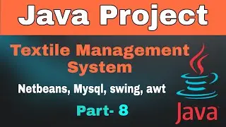 8/9 - Textile Management System in java - Show Product | Java project | Netbeans Mysql step by step