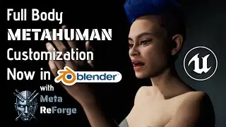 [Outdated] MetaReForge: Full Body Metahuman Customization Now Possible in Blender