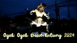 Ogoh - Ogoh Desa Katung 2024