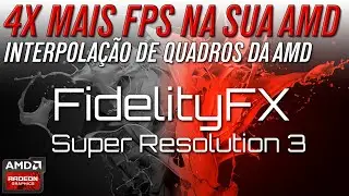 FidelityFX Super Resolution 3 -  AMD - Mais FPS em seus jogos @videosAMDBrasil