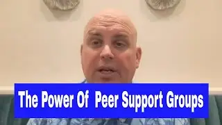POWERFUL Peer Support Groups: The UNTOLD Benefits!