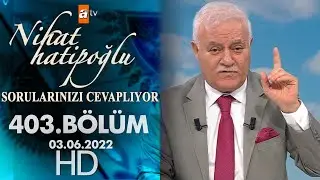 Nihat Hatipoğlu Sorularınızı Cevaplıyor 403. Bölüm