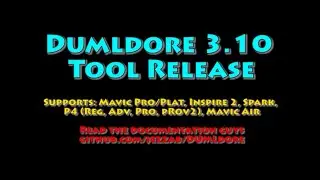 New Dumldore tool 3.10 update for DJI Drones (Mavic, P4, Inspire 2, Spark, Mavic Air)