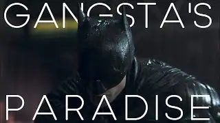 The Batman 2021 but it’s Gangsta's Paradise (Trailer)