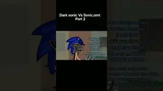Dark sonic vs Sonic.omt Part2 