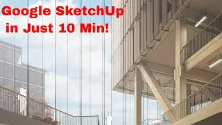 Ultimate guide to Google Sketchup in 10 min for Beginners! 
