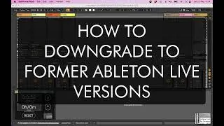 How to downgrade Ableton Live to former versions - How to re-install Ableton Live 11.2
