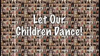 Let Our Children Dance - The World's Biggest Dance Video!
