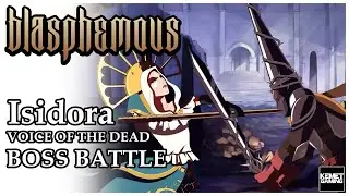 Blasphemous - Wounds Of Eventide - Isidora, Voice of the Dead Boss Fight
