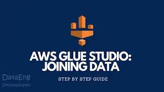 AWS Glue Studio: Joining Data