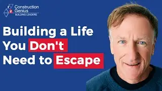 Building a Life You Don't Need to Escape