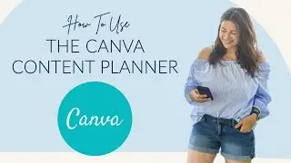 How to Use the Canva Content Planner