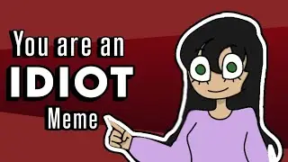 You are an Idiot meme | Flipaclip FLASH WARNING