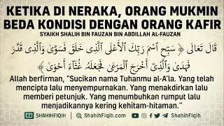 Ketika di Neraka, Orang Mukmin Beda Kondisi dengan Orang Kafir - Syaikh Shalih Al-Fauzan