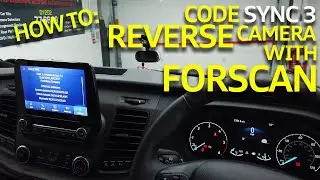 How To Code & Activate The Ford Sync 3 Reversing Camera With Forscan