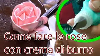 Tutorial: come fare le rose con la crema di burro