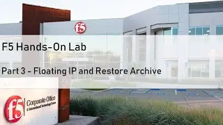 F5 Hands-on Lab - Part 3 - Floating IP and Restore Archive