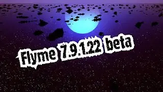 Flyme 7.9.1.22 beta Новая прошивка