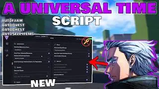 NEW A Universal Time Script - AutoFarm, AutoQuest, AutoCollect Items,AutoSell, AutoChests