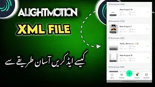 How to use XML File in Alight Motion / XML File Alight Motion me kaise use kare