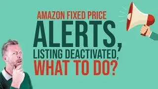 AMAZON FIXED PRICE ALERTS, LISTING DEACTIVATED, WHAT TO DO