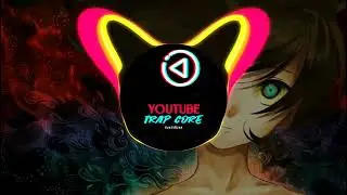 Trap Core HD - LAND OF FIRE ( PHONK EDITION BASS BOOSTED )
