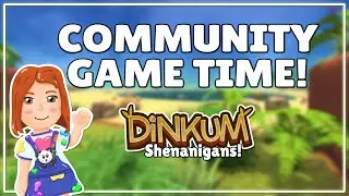 Playing Dinkum with Members! | Dinkum Community Island Shenanigans!