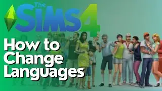 How to Change Languages in Sims 4