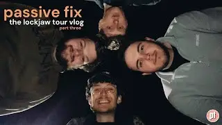 the lockjaw tour vlog - part three (TOTW S2:E3)