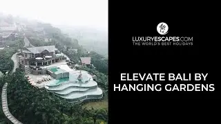 Elevate Bali by Hanging Gardens