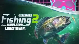 Fishin With Dev | Ultimate Fishing Simulator 2 | Impressions Stream